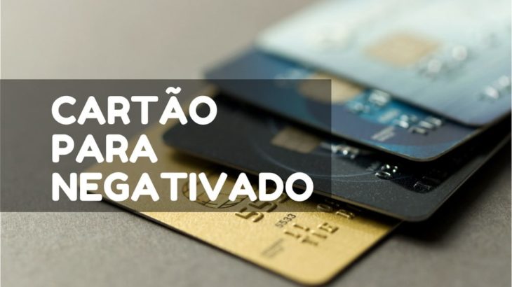 Os 8 Melhores Cartões de Crédito Para Negativados de 2022